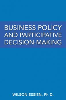 Business Policy and Participative Decision-Making