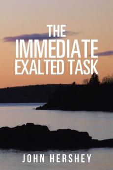 The Immediate Exalted Task