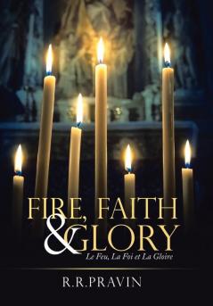 Fire Faith & Glory