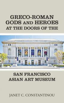 Greco-Roman Gods and Heroes at the Doors of the San Francisco Asian Art Museum