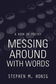 Messing Around with Words