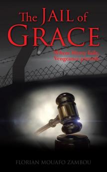 The Jail of Grace
