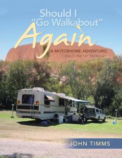 Should I Go Walkabout Again (A Motorhome Adventure)