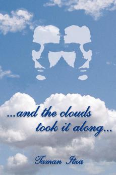 And the Clouds Took It Along...