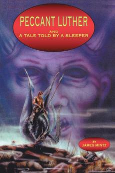 Peccant Luther and A Tale Told By A Sleeper