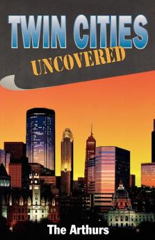 Twin Cities Uncovered