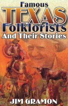 Famous Texas Folklorists and Their Stories