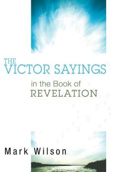 The Victor Sayings in the Book of Revelation