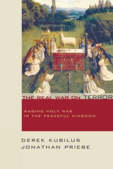 The Real War on Terror: Waging Holy War in the Peaceful Kingdom