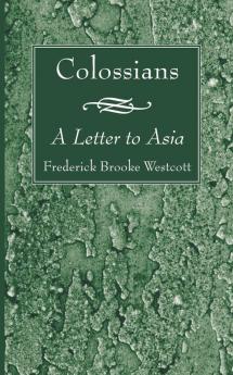 Colossians: A Letter to Asia