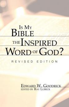 Is My Bible the Inspired Word of God?: Revised Edition