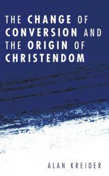 The Change of Conversion and the Origin of Christendom