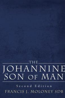 The Johannine Son of Man