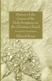 History of the Canon of the Holy Scriptures in the Christian Church