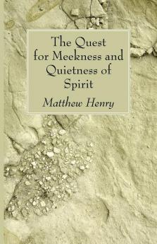 The Quest for Meekness and Quietness of Spirit