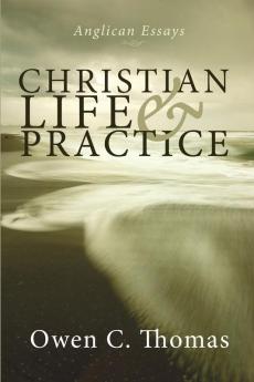 Christian Life & Practice: Anglican Essays