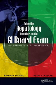 Acing the Hepatology Questions on the GI Board Exam