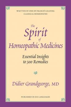 The Spirit of Homeopathic Medicines