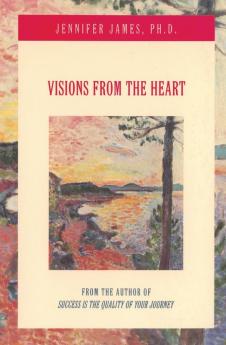Visions from the Heart
