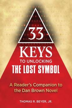 33 Keys to Unlocking the Lost Symbol