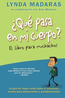 Que pasa en mi cuerpo? El libro para muchachos