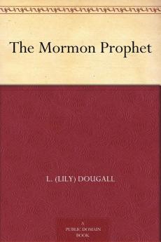 The Mormon Prophet