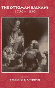 The Ottoman Balkans 1750-1830