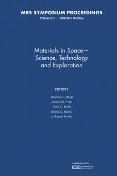 Materials in Space - Science Technology and Exploration