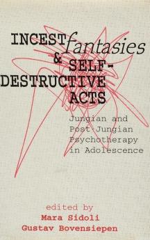 Incest Fantasies and Self-Destructive Acts