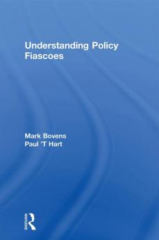 Understanding Policy Fiascoes