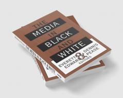 Media in Black and White