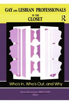 Gay and Lesbian Professionals in the Closet
