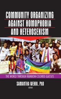 Community Organizing Against Homophobia and Heterosexism