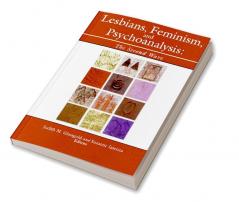 Lesbians Feminism and Psychoanalysis