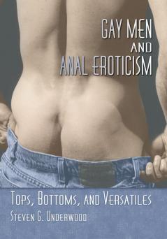 Gay Men and Anal Eroticism