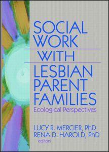 Social Work with Lesbian Parent Families