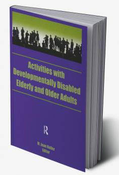 Activities With Developmentally Disabled Elderly and Older Adults