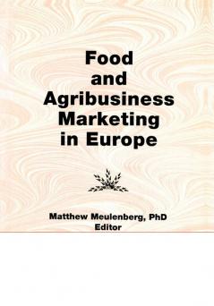 Food and Agribusiness Marketing in Europe