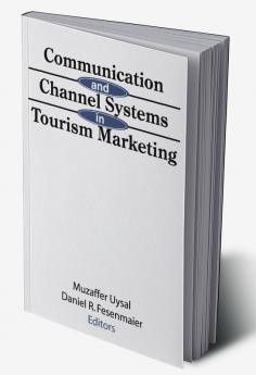 Communication and Channel Systems in Tourism Marketing
