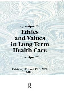 Ethics and Values in Long Term Health Care