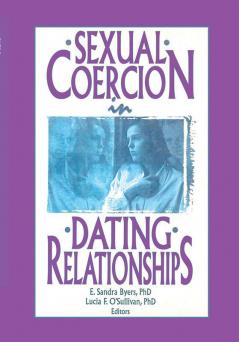 Sexual Coercion in Dating Relationships