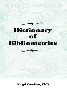 Dictionary of Bibliometrics