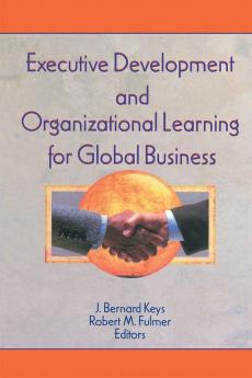 Executive Development and Organizational Learning for Global Business