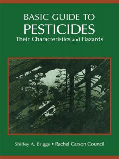 Basic Guide To Pesticides: Their Characteristics And Hazards