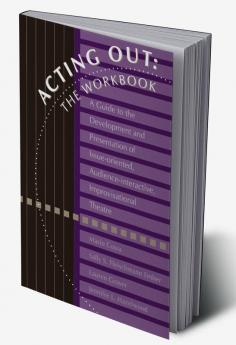 Acting Out: The Workbook