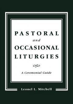 Pastoral and Occasional Liturgies