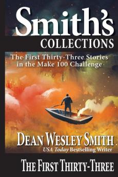 The First Thirty-Three: Stories in the Make 100 Challenge