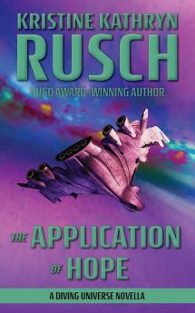 The Application of Hope: A Diving Universe Novella