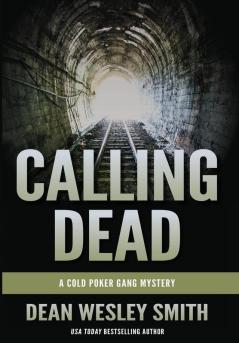 Calling Dead: A Cold Poker Gang Mystery: 3