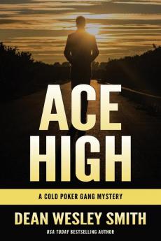 Ace High: A Cold Poker Gang Mystery: 7